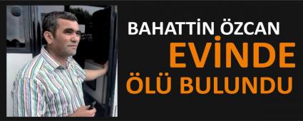 BAHATTN ZCAN EVNDE L BULUNDU