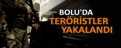 BOLU\'DA TERRSTLER YAKALANDI