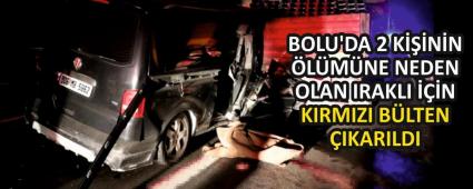 BOLU\'DA 2 KNN LMNE NEDEN OLAN IRAKLI N KIRMIZI BLTEN IKARILDI