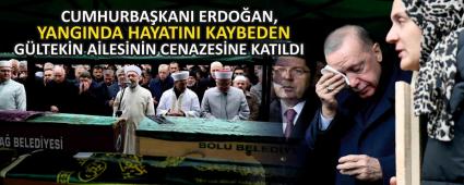 CUMHURBAKANI ERDOAN, YANGINDA HAYATINI KAYBEDEN GLTEKN ALESNN CENAZESNE KATILDI