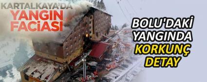 BOLU\'DAK YANGINDA KORKUN DETAY