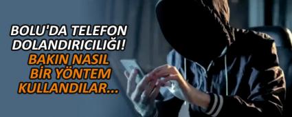 BOLU\'DA TELEFON DOLANDIRICILII! 