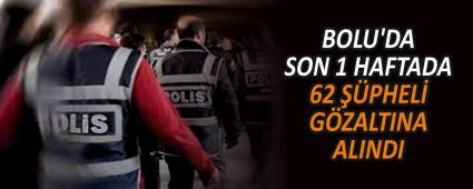 BOLU\'DA SON 1 HAFTADA 62 PHEL GZALTINA ALINDI