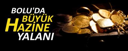 BOLU\'DA BYK HAZNE YALANI