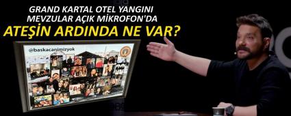 GRAND KARTAL OTEL YANGINI MEVZULAR AIK MKROFON\'DA