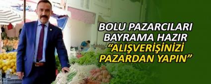 BOLU PAZARCILARI BAYRAMA HAZIR