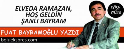 ELVEDA RAMAZAN, HO GELDN ANLI BAYRAM