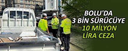 BOLU\'DA 3 BN SRCYE 10 MLYON LRA CEZA