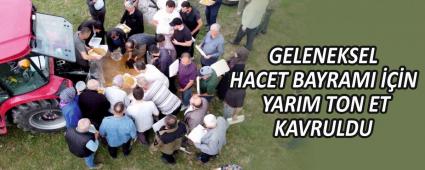 GELENEKSEL HACET BAYRAMI N YARIM TON ET KAVRULDU