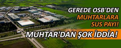 GEREDE OSB\'DEN MUHTARLARA SUS PAYI!