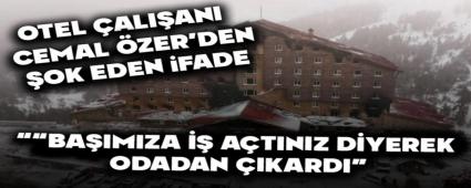 Cemal zer: Bamza i atnz diyerek odadan kard