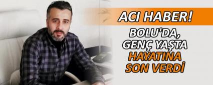BOLU\'DA, GEN YATA HAYATINA SON VERD