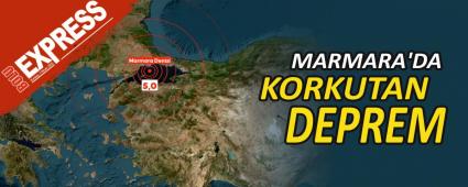 MARMARA\'DA KORKUTAN DEPREM
