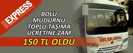 BOLUMUDURNU TOPLU TAIMA CRETNE ZAM: 150 TL OLDU