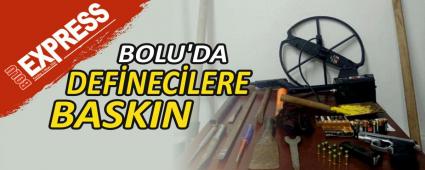 BOLU\'DA DEFNECLERE BASKIN