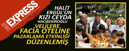 HALT ERGL\'N KIZI CEYDA HACIBEKROLU VELLERE FACA OTELNE PAZARLAMA ETKNL DZENLEM