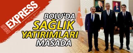 BOLU'DA SALIK YATIRIMLARI MASADA