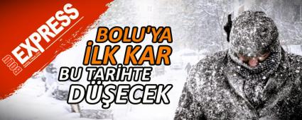 BOLU'YA LK KAR BU TARHTE DECEK