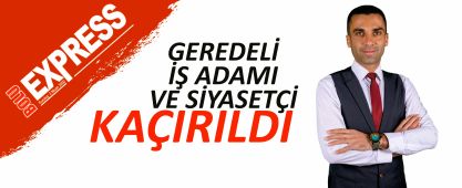 GEREDEL� �� ADAMI VE S�YASET�� KA�IRILDI