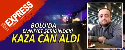 BOLU'DA EMN�YET �ER�D�NDEK� KAZA CAN ALDI