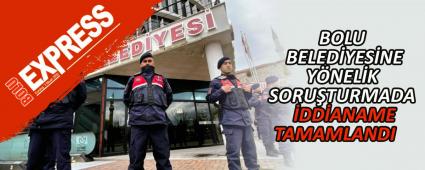 BOLU BELED�YES�NE Y�NEL�K SORU�TURMADA �DD�ANAME TAMAMLANDI  
