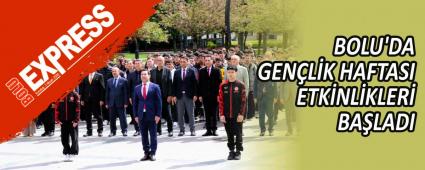 BOLU'DA GENÇLİK HAFTASI ETKİNLİKLERİ BAŞLADI BOLU'DA GENÇLİK HAFTASI ETKİNLİKLERİ BAŞLADI