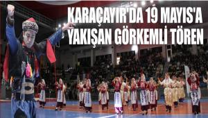 KARAÇAYIR'DA 19 MAYIS'A YAKIŞAN GÖRKEMLİ TÖREN KARAÇAYIR'DA 19 MAYIS'A YAKIŞAN GÖRKEMLİ TÖREN