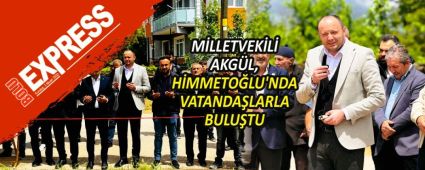Milletvekili Akgül, Himmetoğlu'nda Vatandaşlarla Buluştu Milletvekili Akgül, Himmetoğlu'nda Vatandaşlarla Buluştu