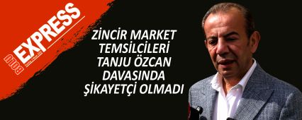 ZİNCİR MARKET TEMSİLCİLERİ TANJU ÖZCAN DAVASINDA ŞİKAYETÇİ OLMADI ZİNCİR MARKET TEMSİLCİLERİ TANJU ÖZCAN DAVASINDA ŞİKAYETÇİ OLMADI